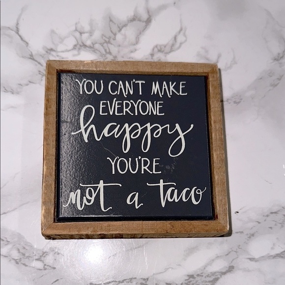 Cute small desk/bookshelf sign You can’t make  everyone happy you’re not a taco - Picture 1 of 3